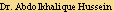 Dr. Abdolkhalique Hussein 